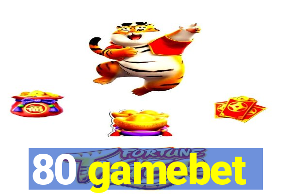 80 gamebet